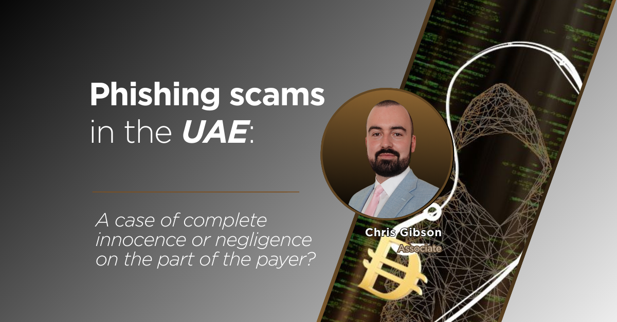 Phishing Scams in the UAE: A case of complete innocence or negligence on the part of the payer?