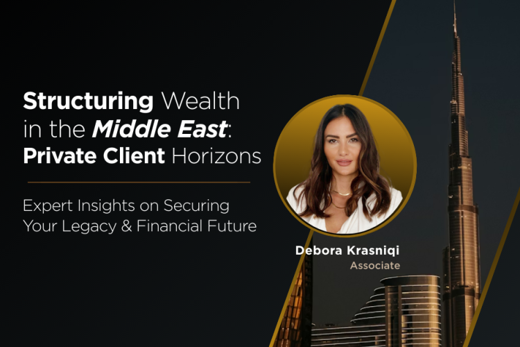 Structuring Wealth in the Middle East: Private Client Horizons