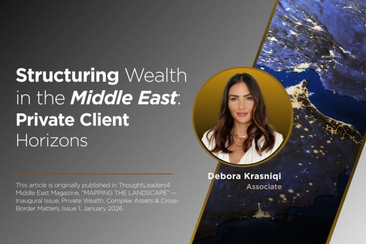 Structuring Wealth in the Middle East: Private Client Horizons