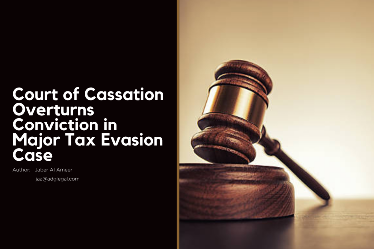 A New Achievement for ADG Legal: The Court of Cassation Overturns a Conviction in a Multi-Million Dirham Tax Evasion Case