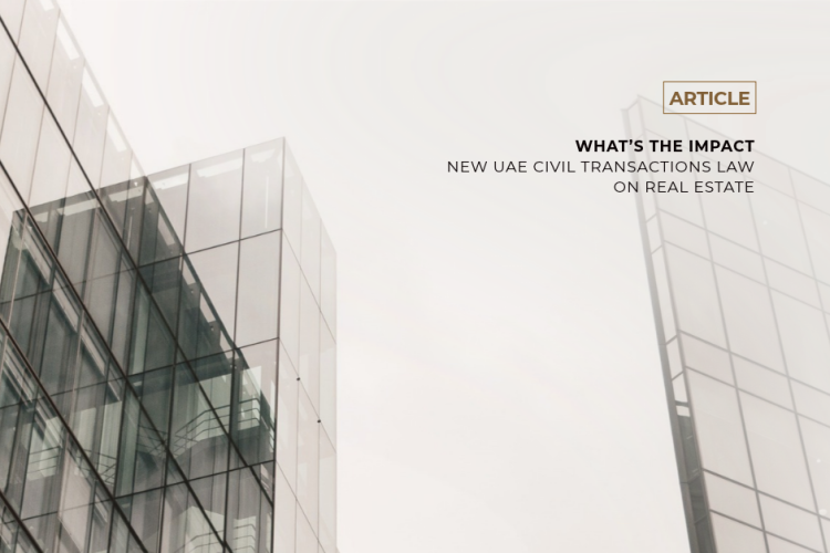 Before Signing: What the New UAE Civil Transactions Law Means for Real Estate Transactions.