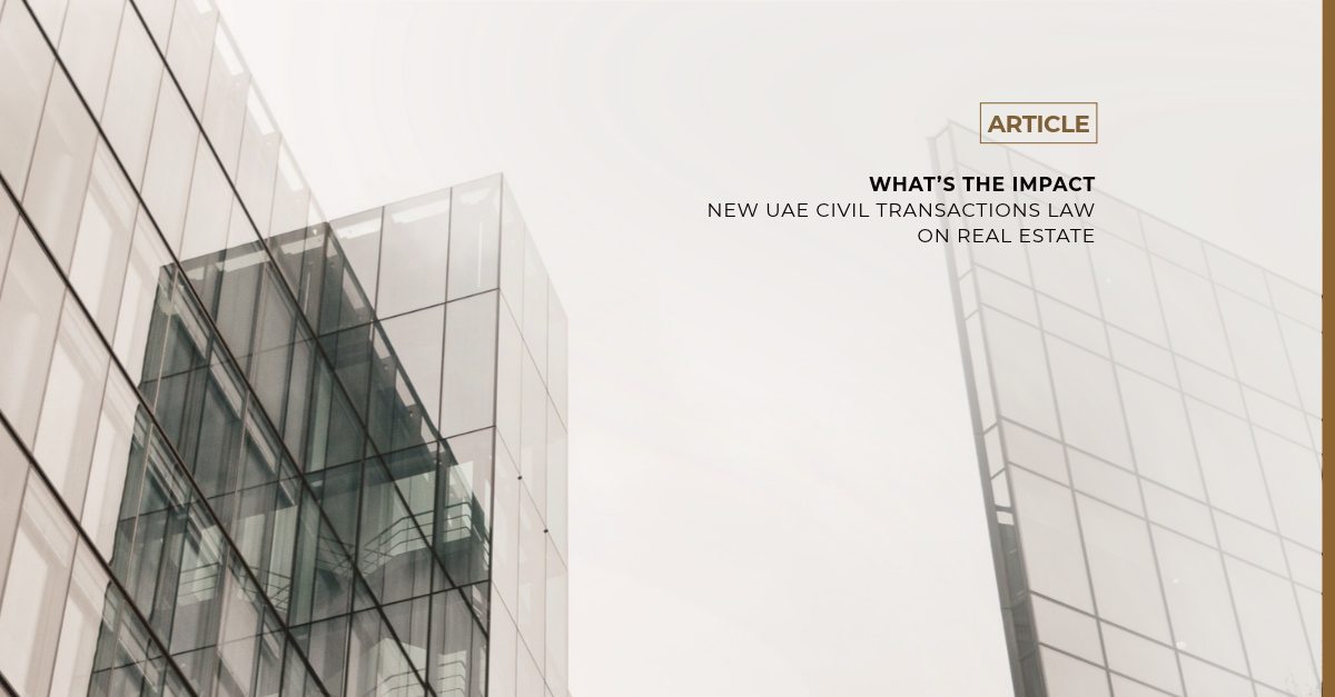Before Signing: What the New UAE Civil Transactions Law Means for Real Estate Transactions.