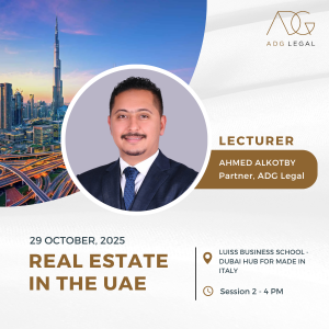 ADG Legal Partner Ahmed AlKotby shares key insights on the UAE real estate market at Luiss Business School.