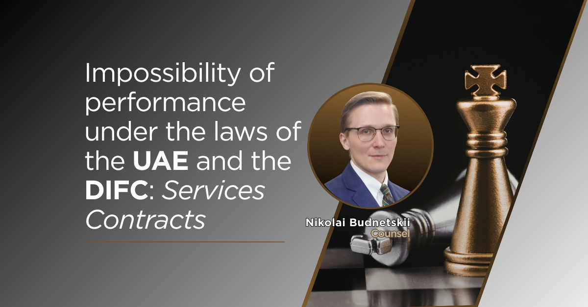 Impossibility of performance under the laws of the UAE and the DIFC: Services Contracts